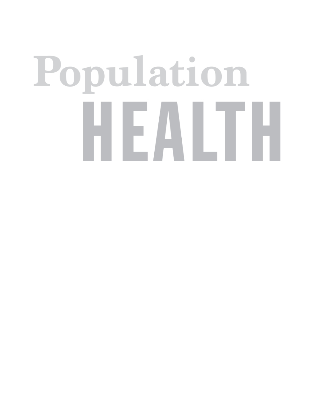 Population Health: Principles and Applications for Management 1st Edition