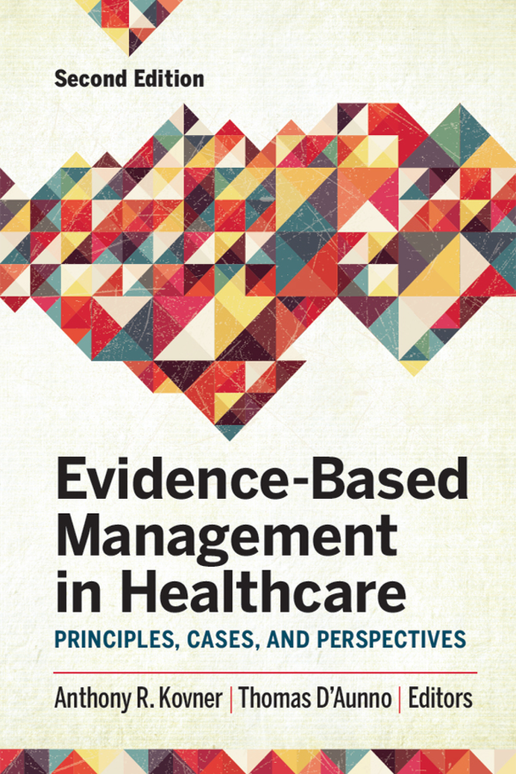 Evidence-Based Management in Healthcare: Principles, Cases, and Perspectives 2nd Edition