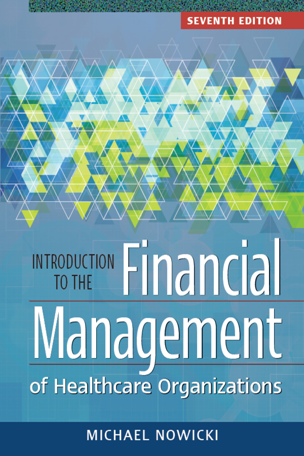 Introduction to the Financial Management of Healthcare Organizations 7th Edition