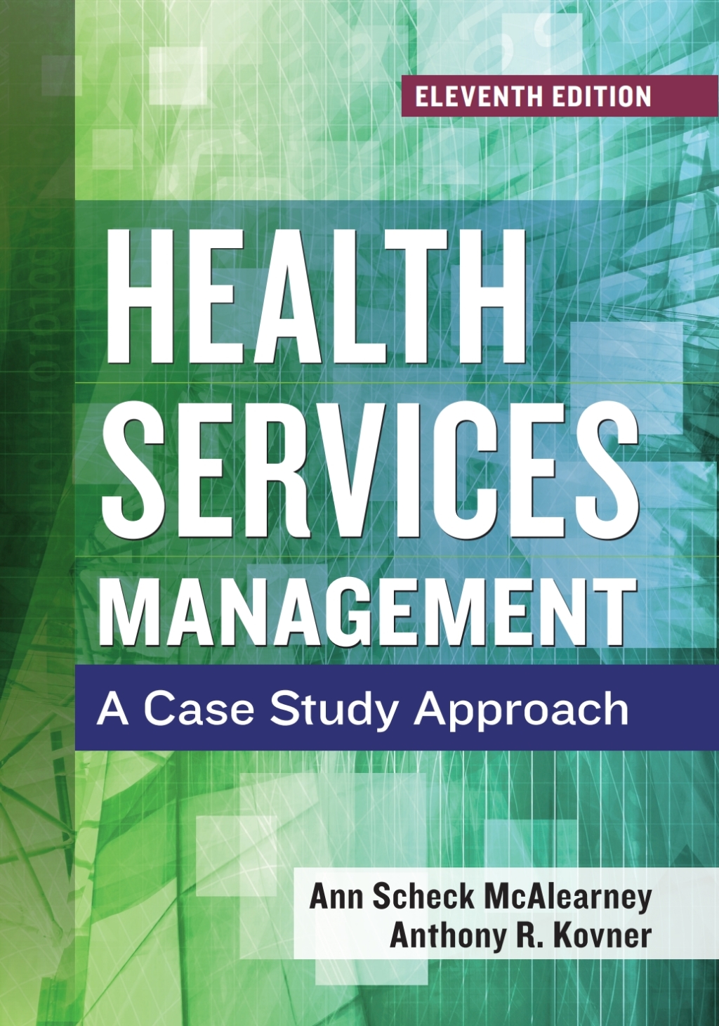 Health Services Management: A Case Study Approach 11th Edition