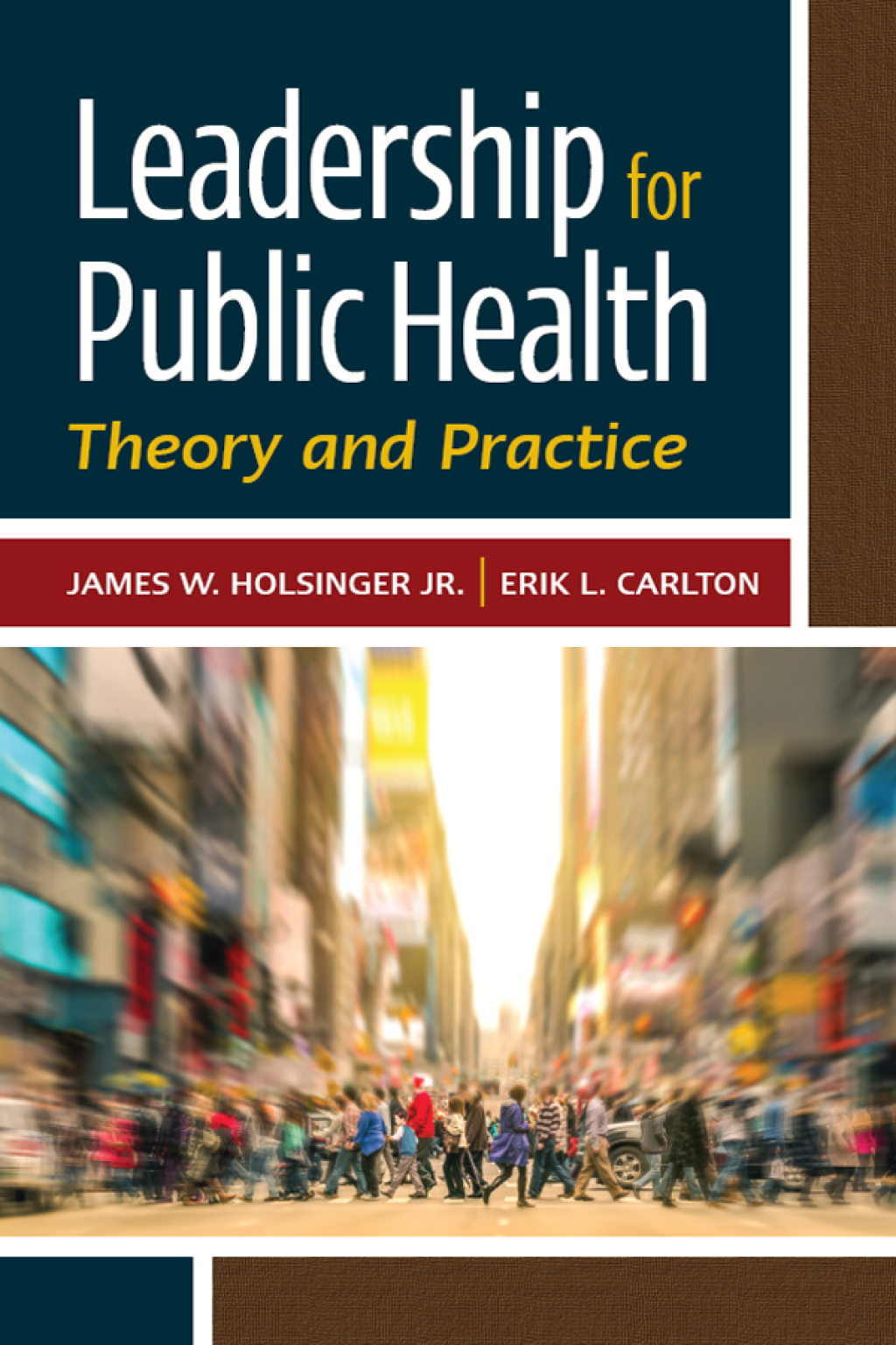 Leadership for Public Health: Theory and Practice 