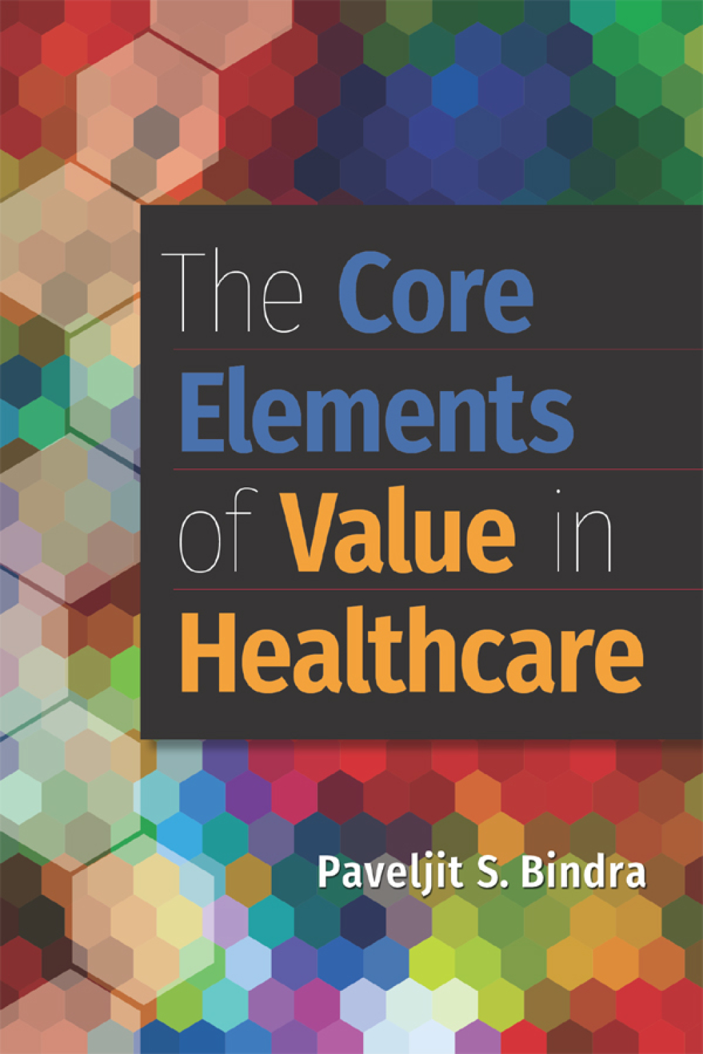 The Core Elements of Value in Healthcare 
