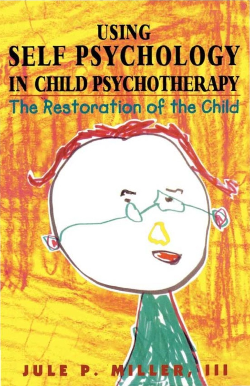 Using Self Psychology in Child Psychotherapy 
