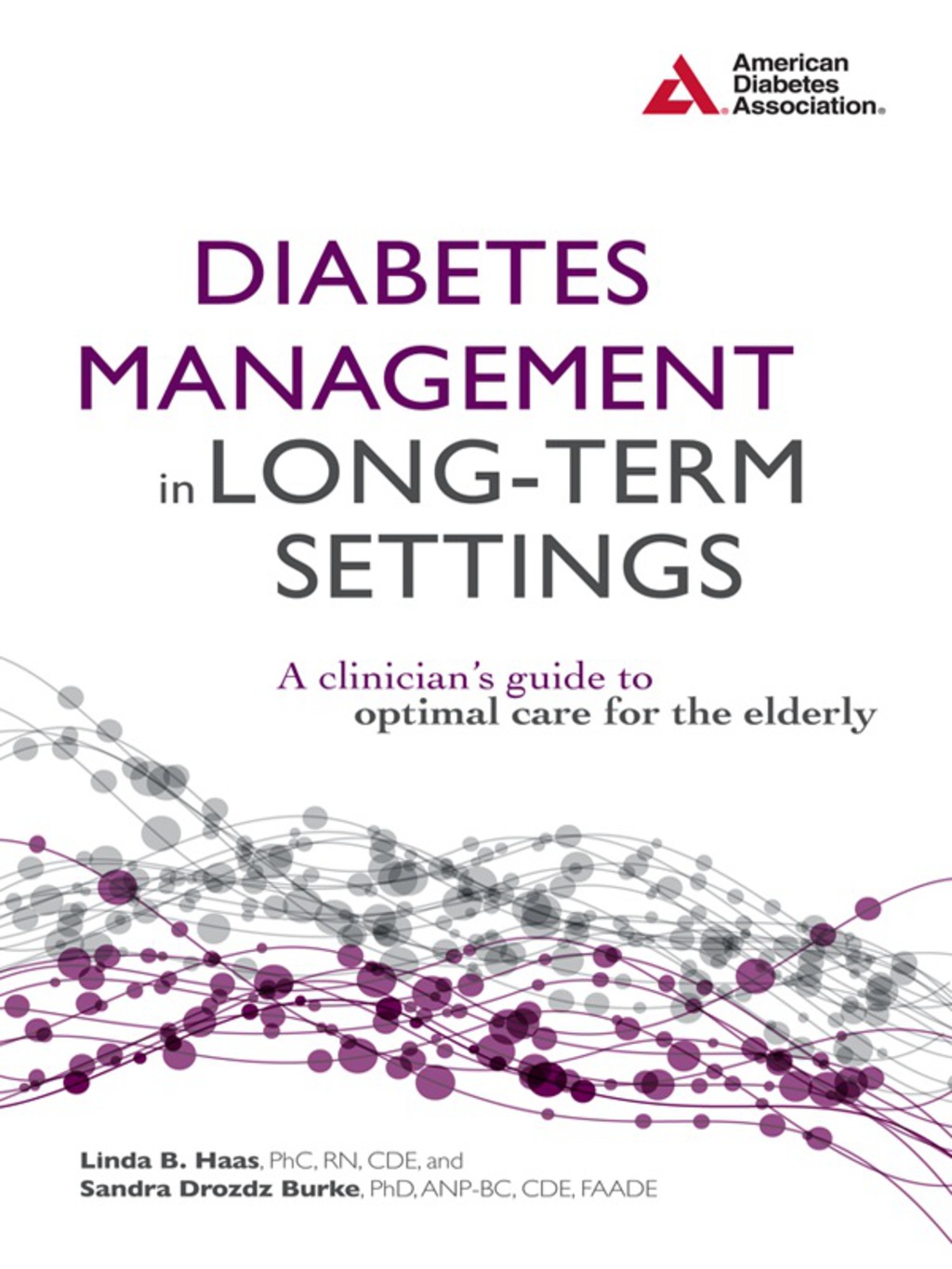 Diabetes Management in Long-Term Settings A Clinician's Guide to Optimal Care for the Elderly 