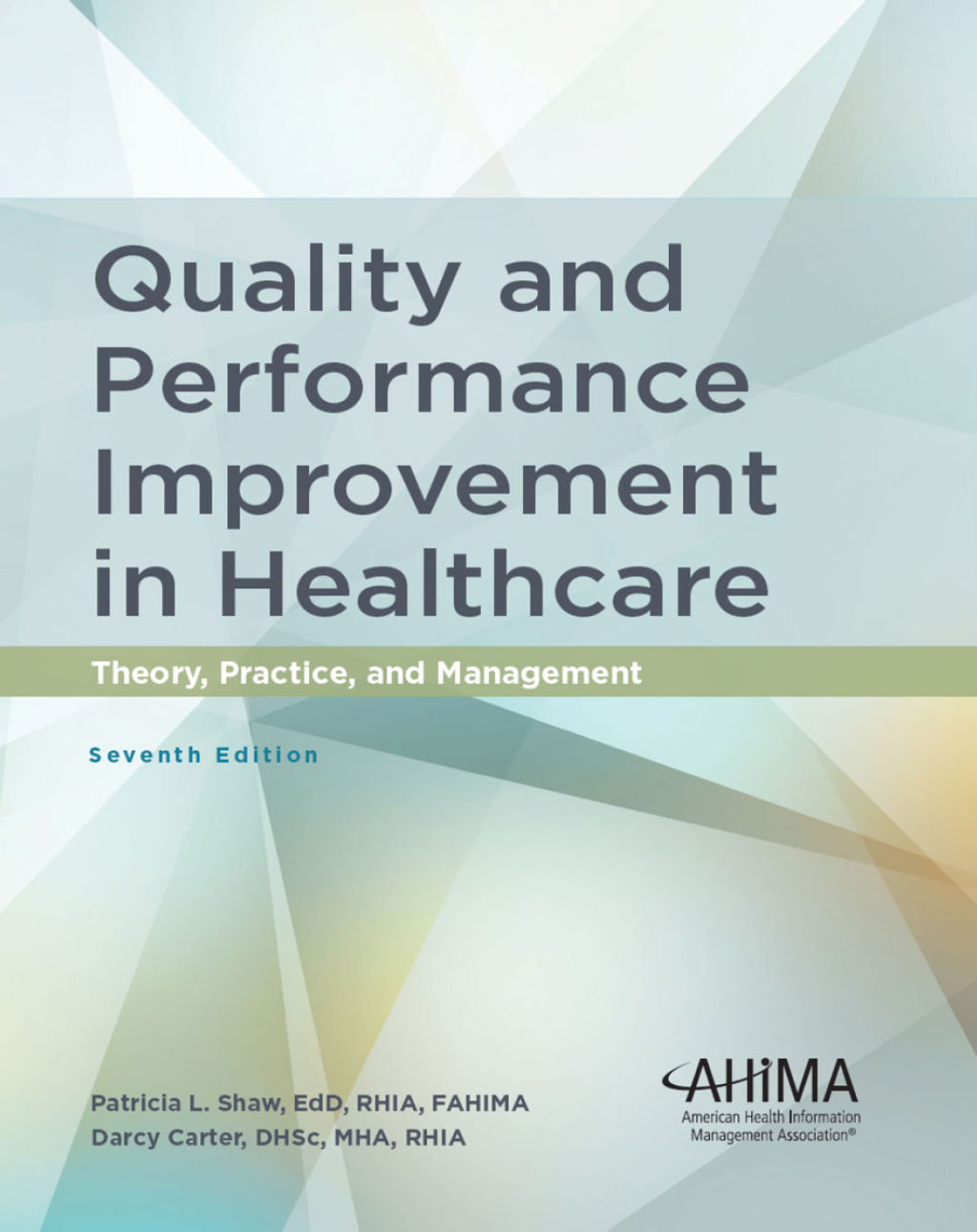 Quality and Performance Improvement in Healthcare Theory, Practice, and Management 7th Edition