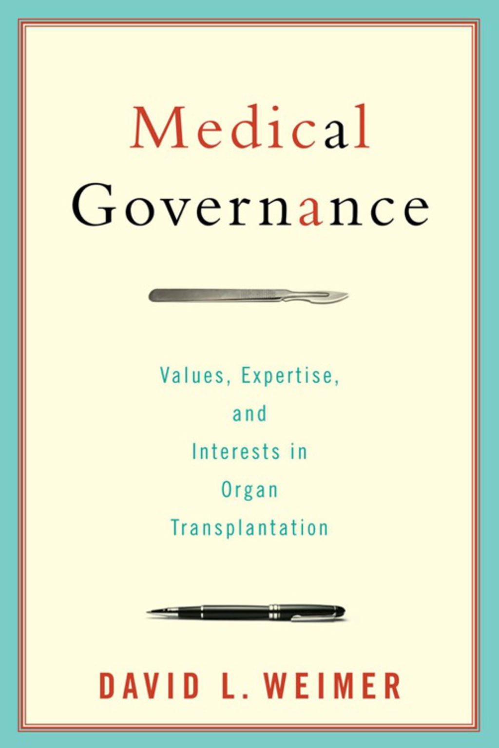 Medical Governance Values, Expertise, and Interests in Organ Transplantation 