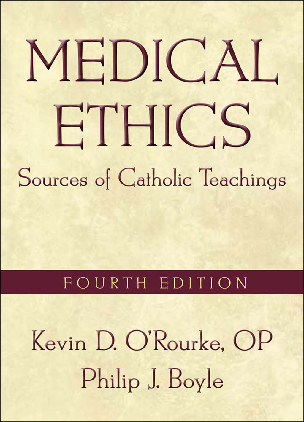 Medical Ethics Sources of Catholic Teachings 4th Edition