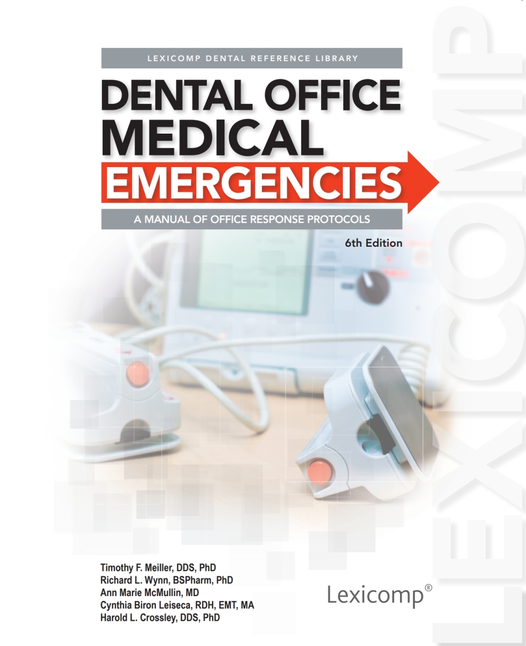 Dental Office Medical Emergencies: A Manual of Office Response Protocols 6th Edition