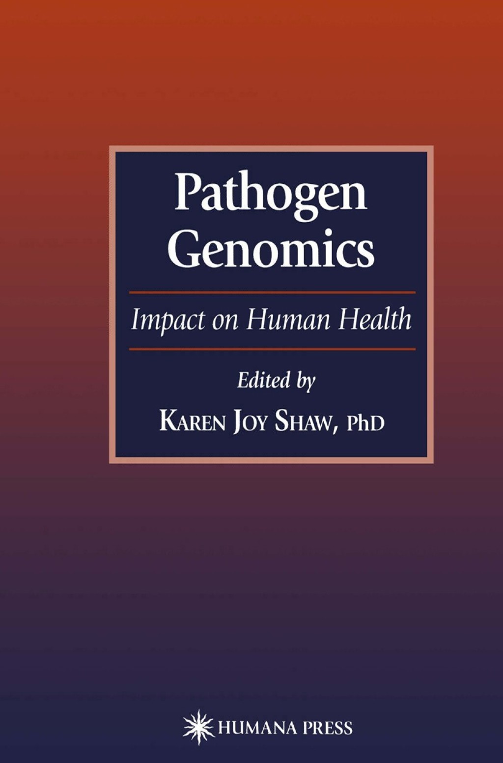 Pathogen Genomics Impact on Human Health 1st Edition