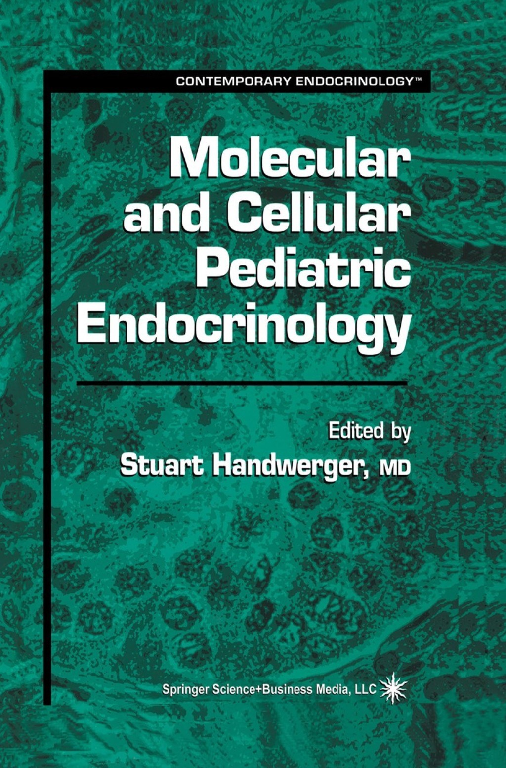 Molecular and Cellular Pediatric Endocrinology 1st Edition