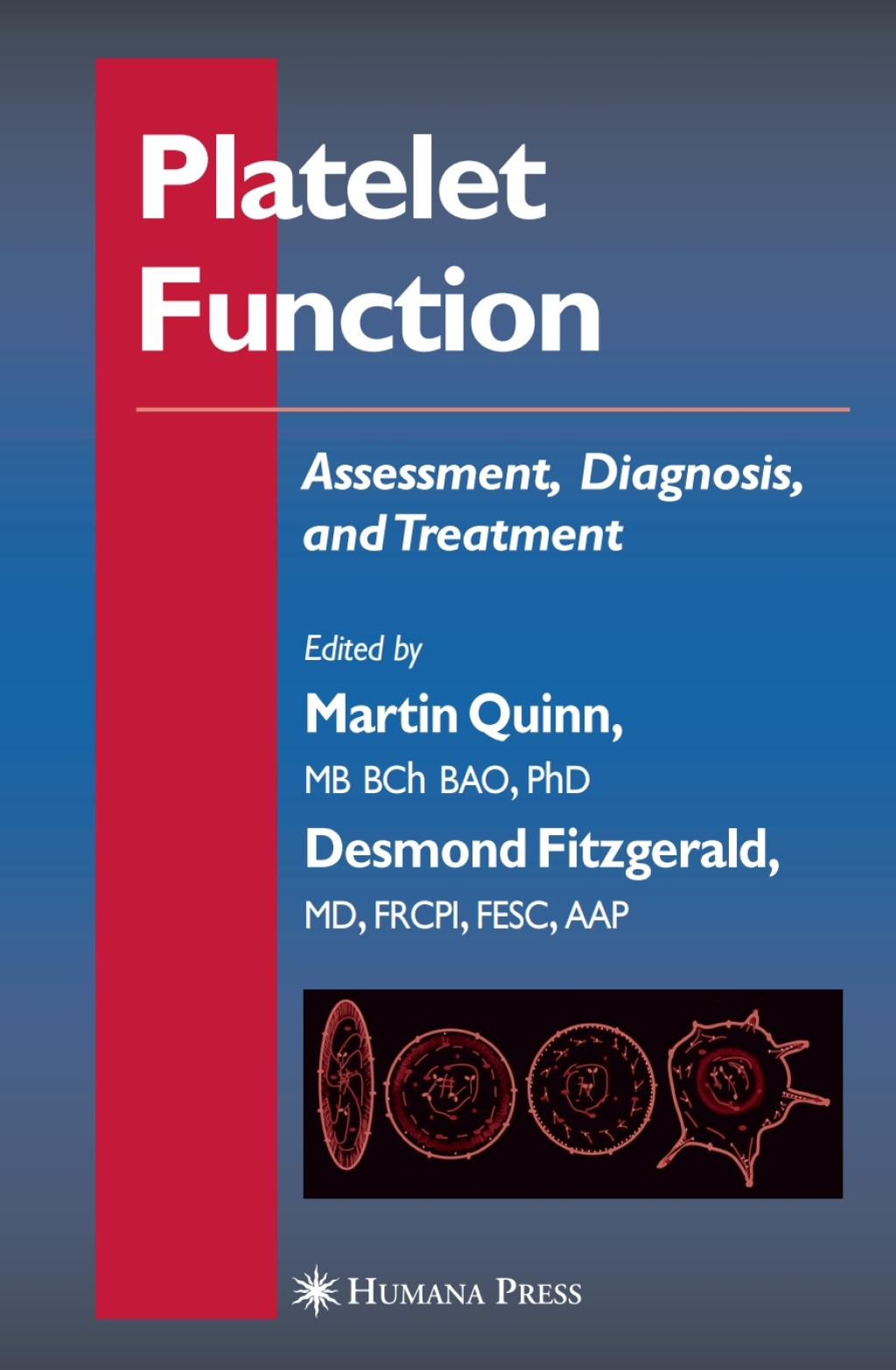 Platelet Function Assessment, Diagnosis, and Treatment 1st Edition