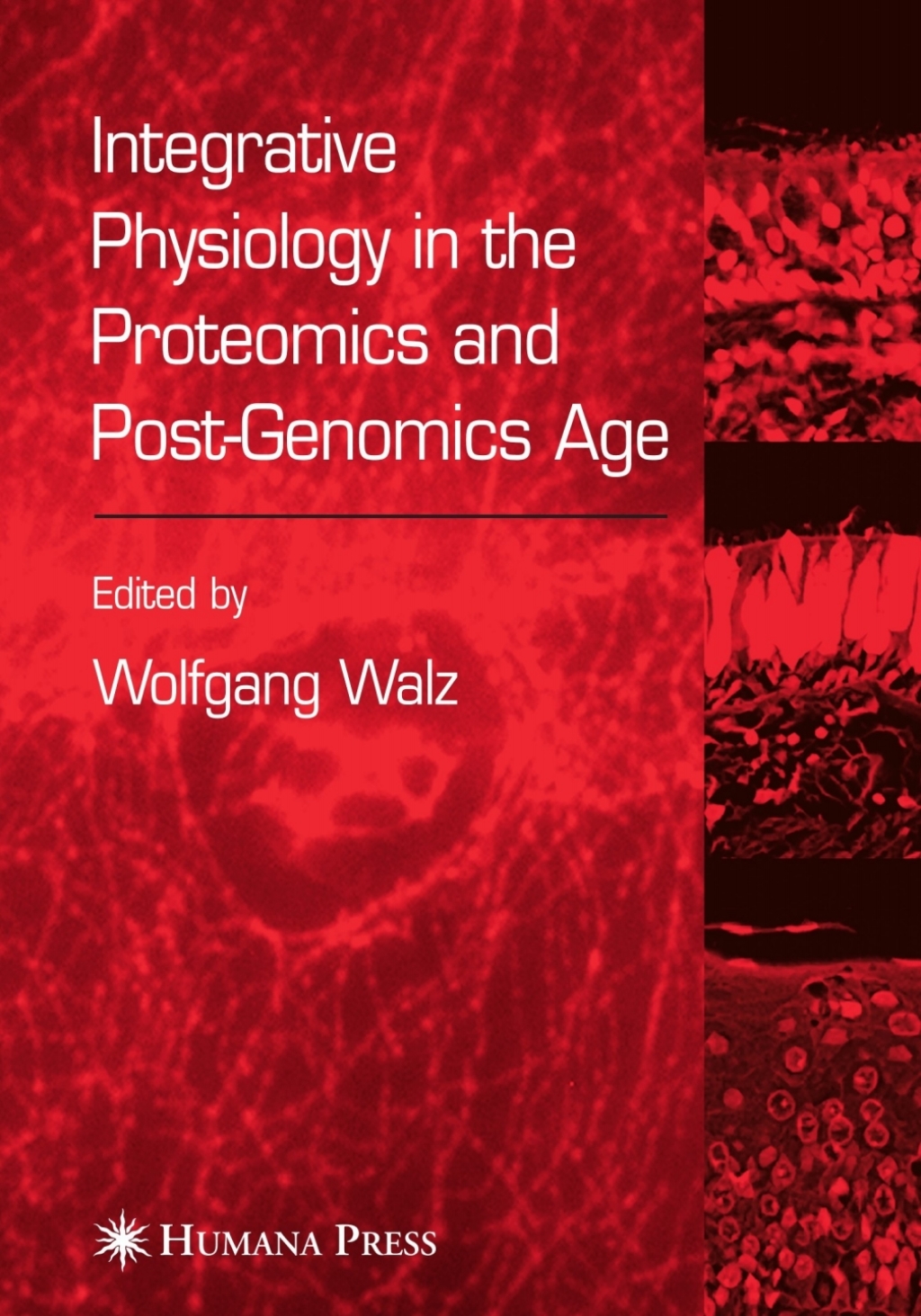 Integrative Physiology in the Proteomics and Post-Genomics Age 1st Edition