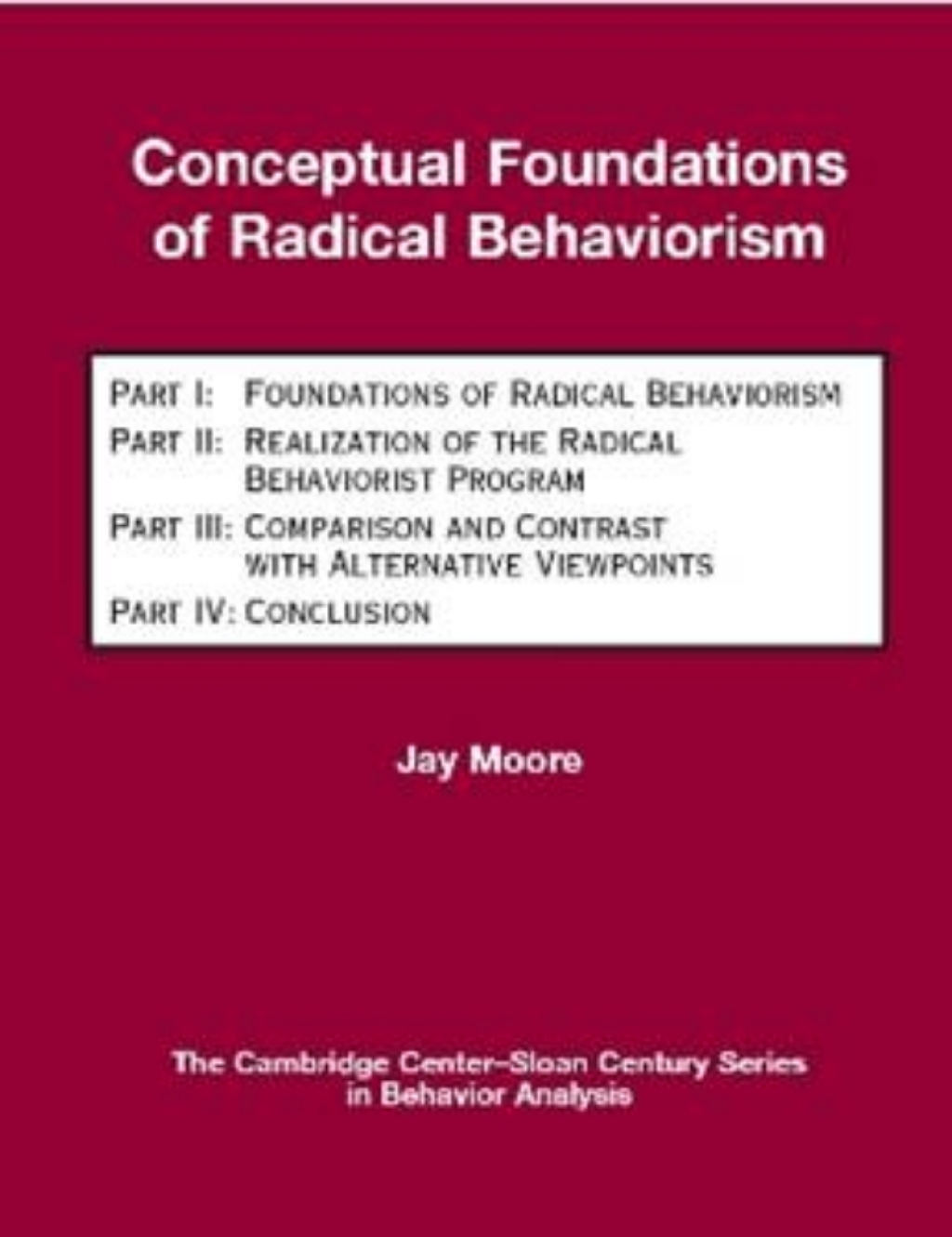 Conceptual Foundations of Radical Behaviorism 1st Edition