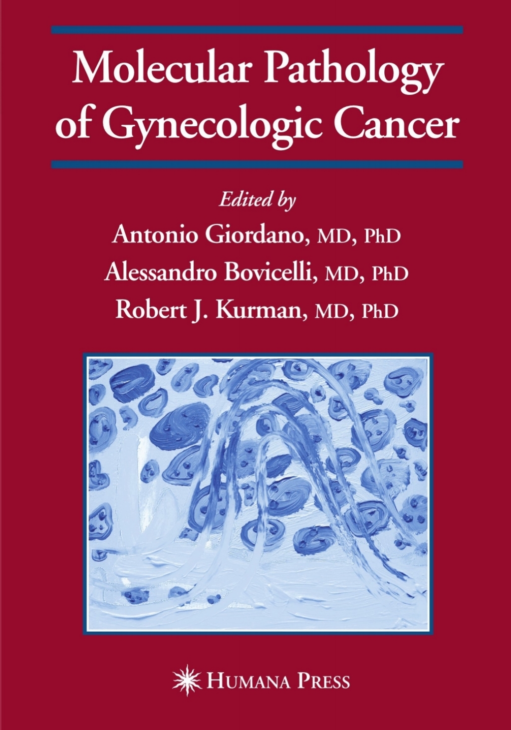 Molecular Pathology of Gynecologic Cancer 1st Edition