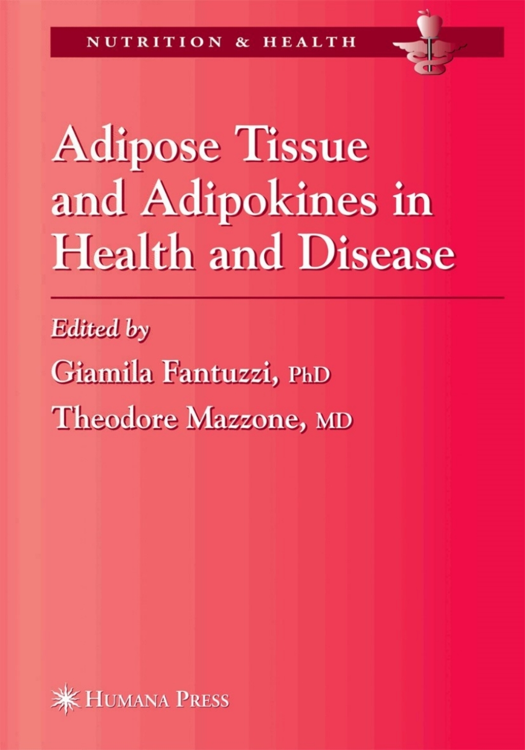 Adipose Tissue and Adipokines in Health and Disease 1st Edition