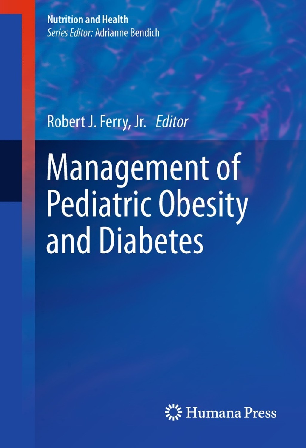 Management of Pediatric Obesity and Diabetes 1st Edition