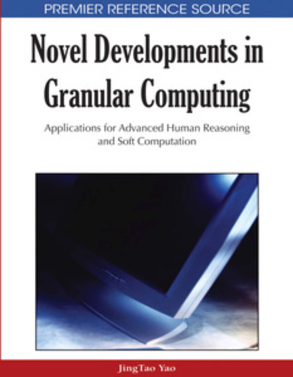 Novel Developments in Granular Computing 