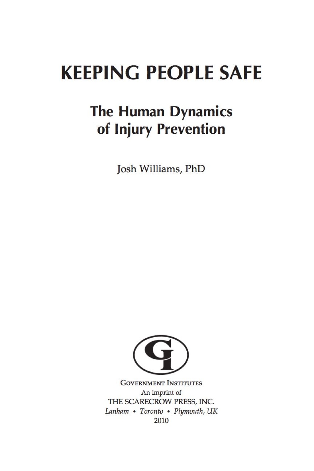 Keeping People Safe The Human Dynamics of Injury Prevention 