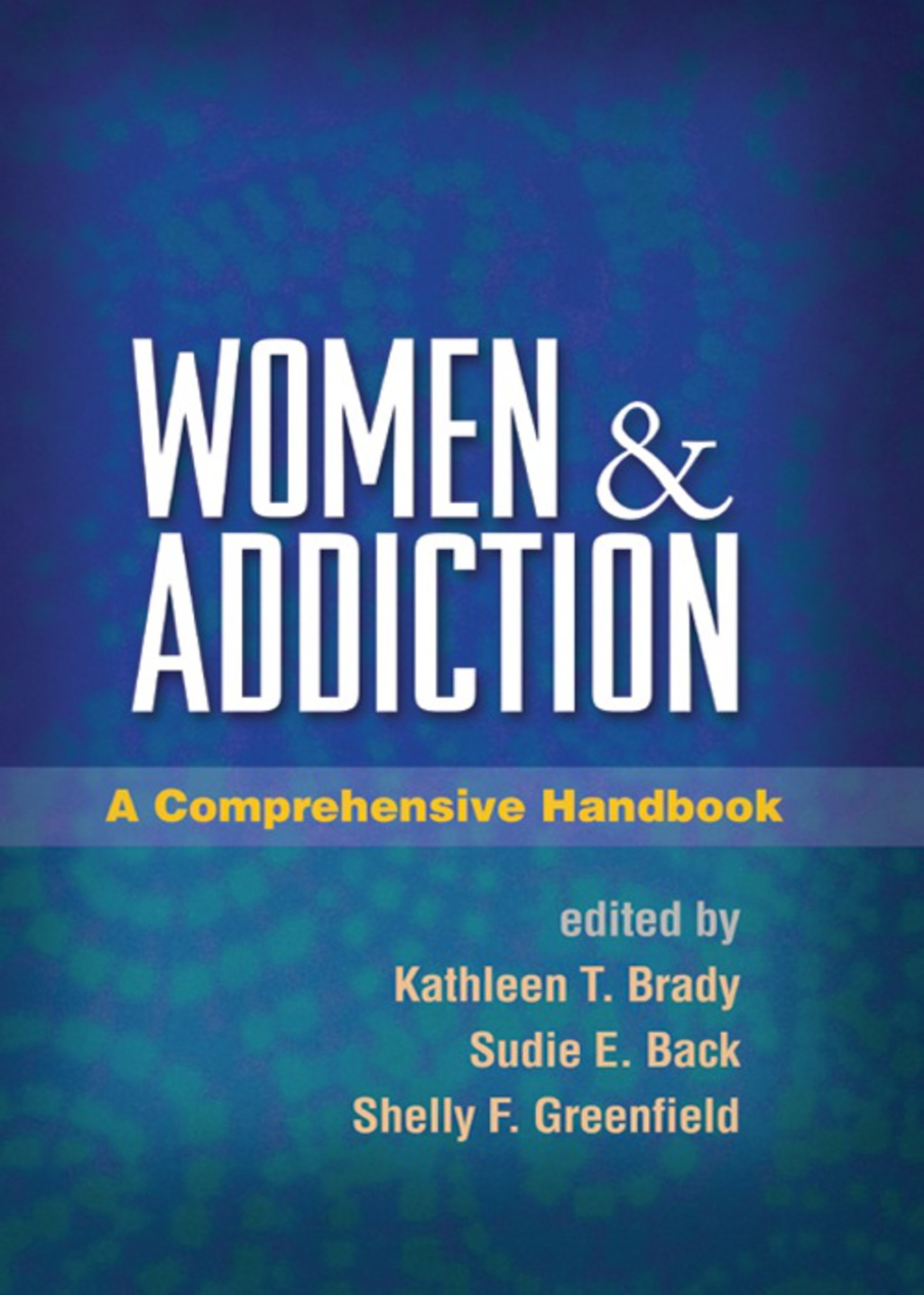 Women and Addiction A Comprehensive Handbook 