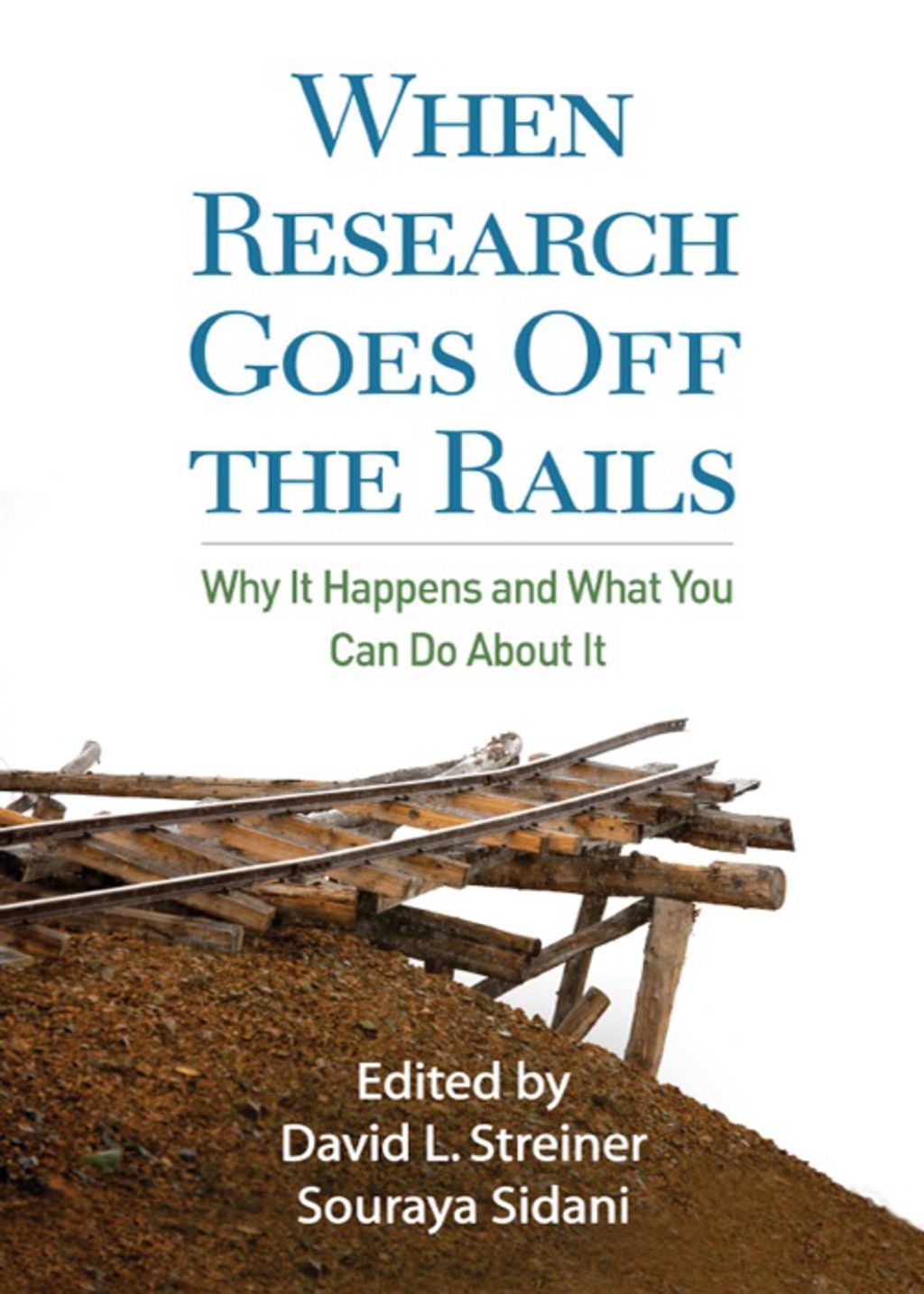 When Research Goes Off the Rails Why It Happens and What You Can Do About It 