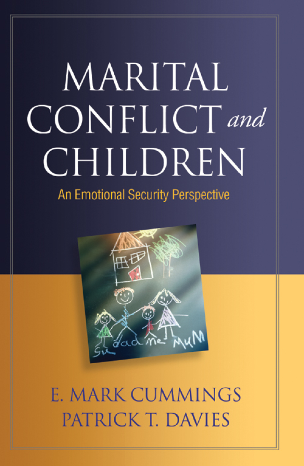 Marital Conflict and Children An Emotional Security Perspective 