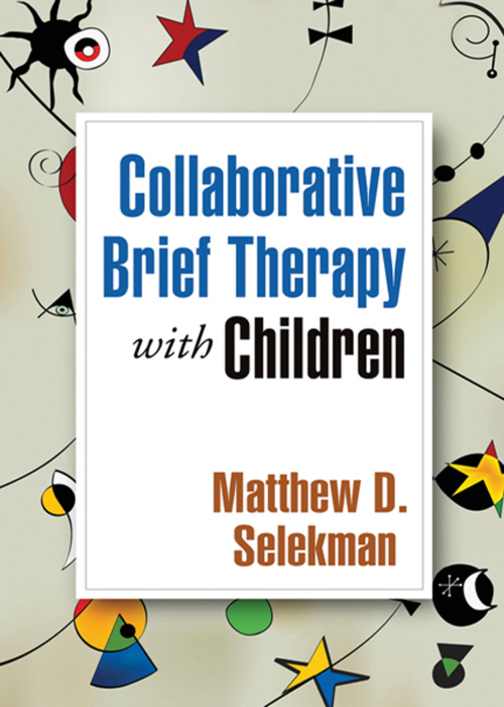 Collaborative Brief Therapy with Children 
