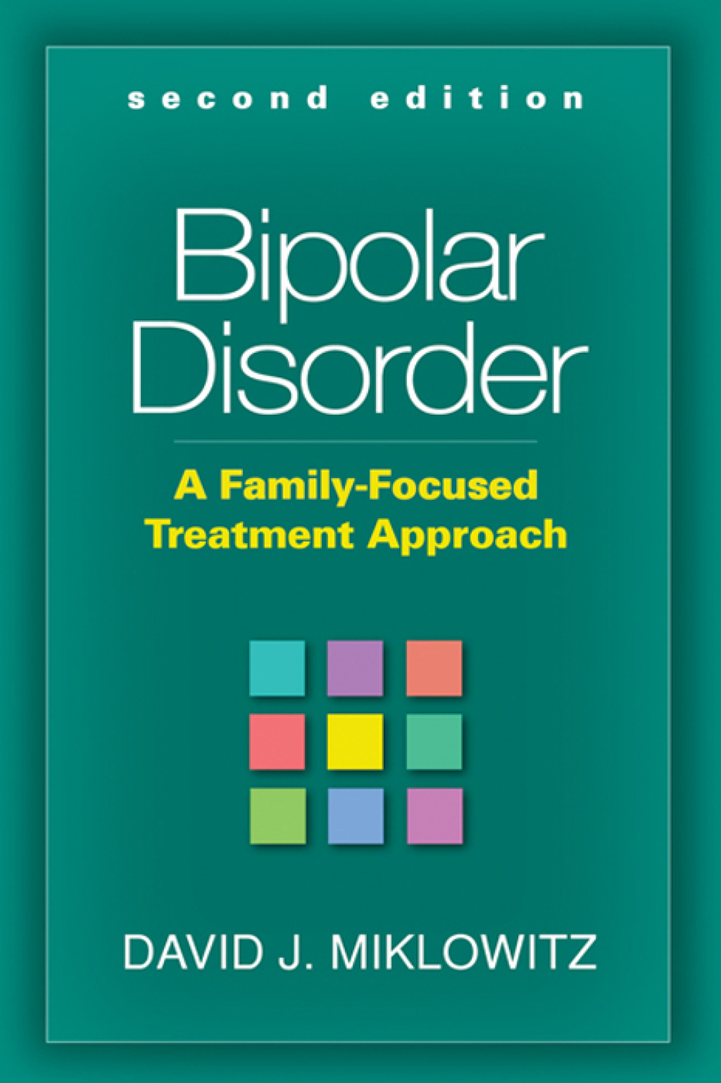 Bipolar Disorder A Family-Focused Treatment Approach 2nd Edition