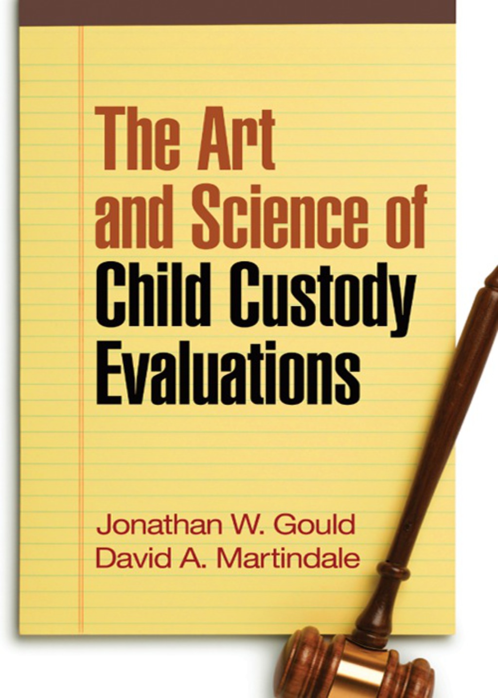 The Art and Science of Child Custody Evaluations 