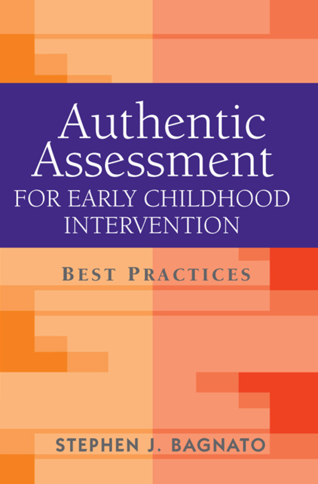 Authentic Assessment for Early Childhood Intervention Best Practices 