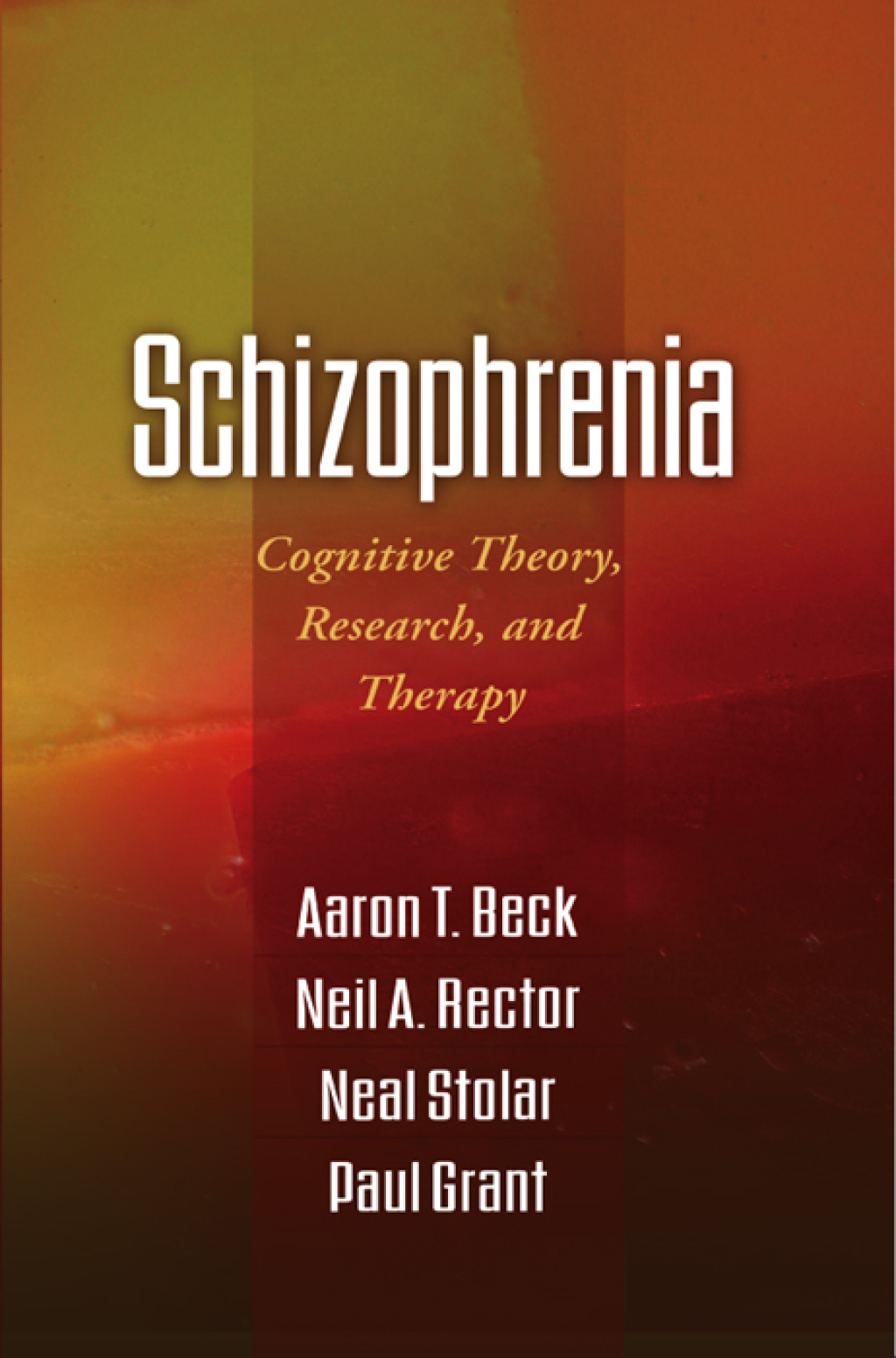 Schizophrenia Cognitive Theory, Research, and Therapy 