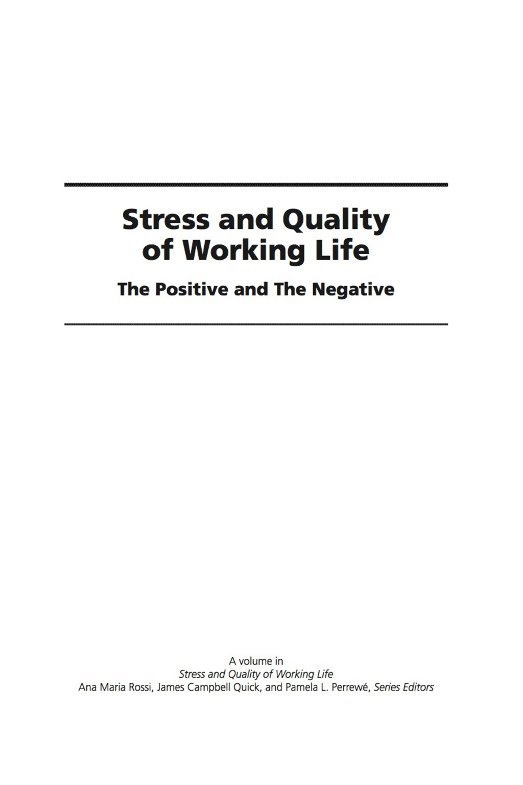 Stress and Quality of Working Life: The Positive and The Negative 