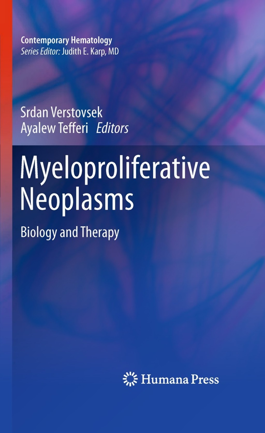 Myeloproliferative Neoplasms Biology and Therapy 1st Edition