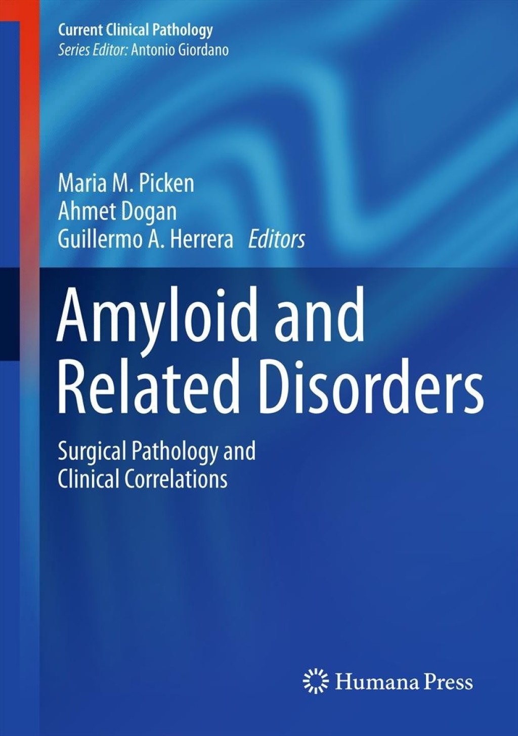 Amyloid and Related Disorders Surgical Pathology and Clinical Correlations 1st Edition