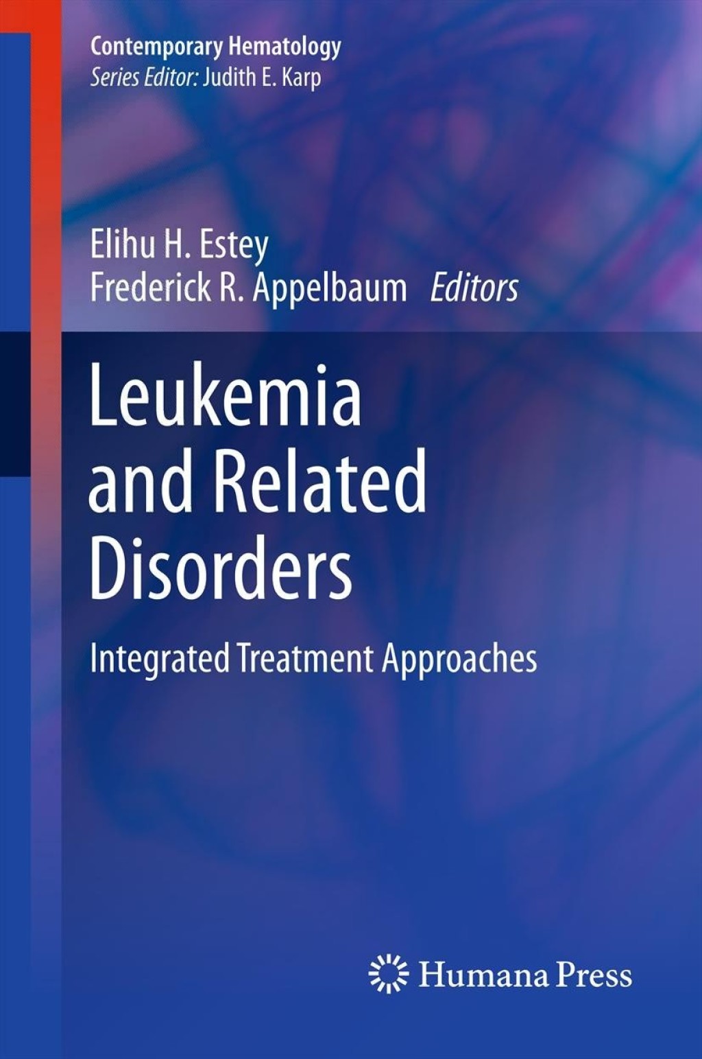 Leukemia and Related Disorders Integrated Treatment Approaches 1st Edition