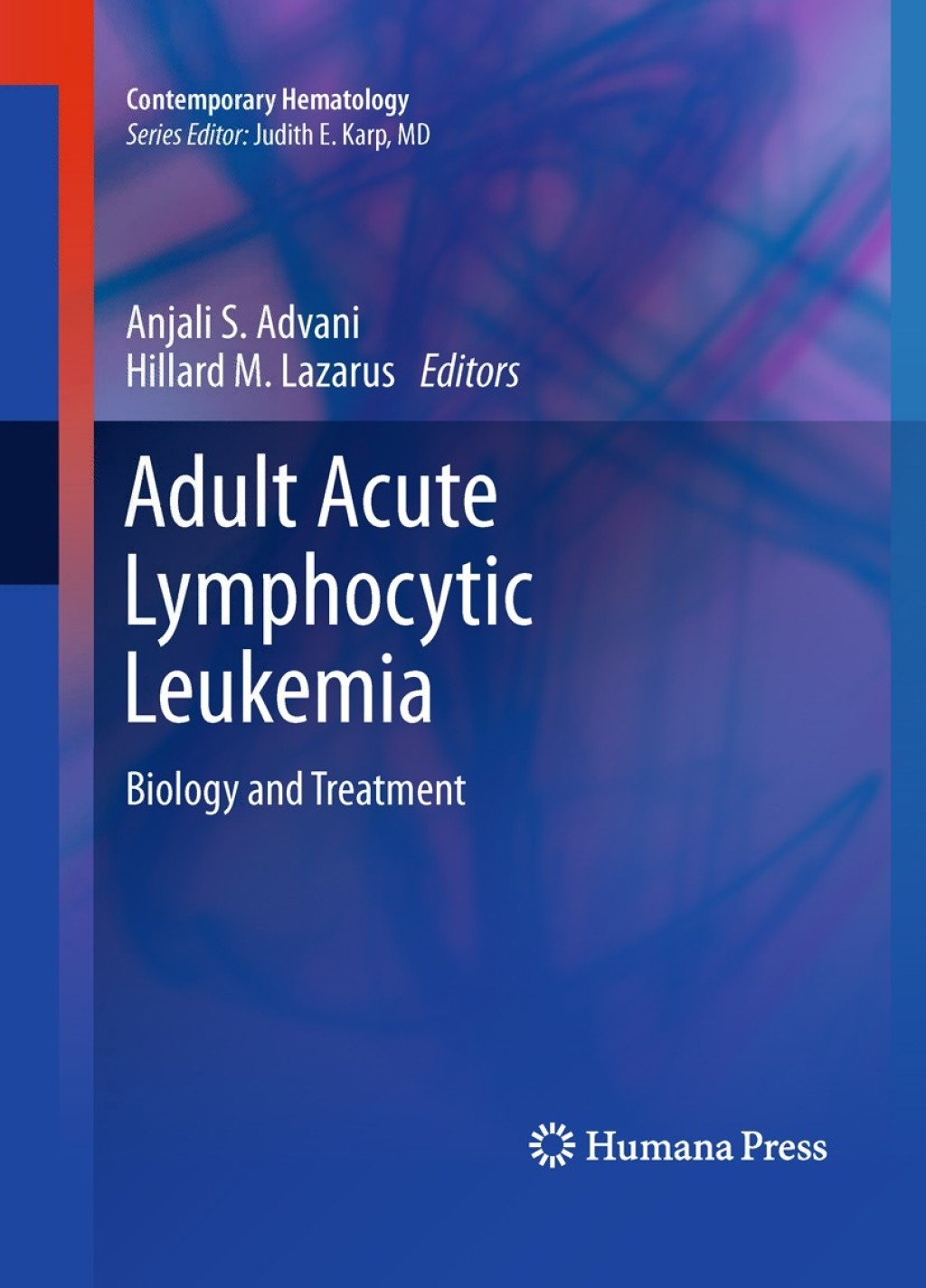 Adult Acute Lymphocytic Leukemia Biology and Treatment 1st Edition