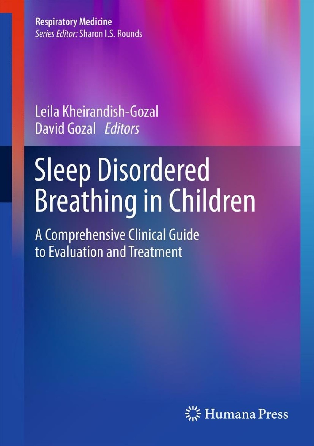 Sleep Disordered Breathing in Children A Comprehensive Clinical Guide to Evaluation and Treatment 1st Edition