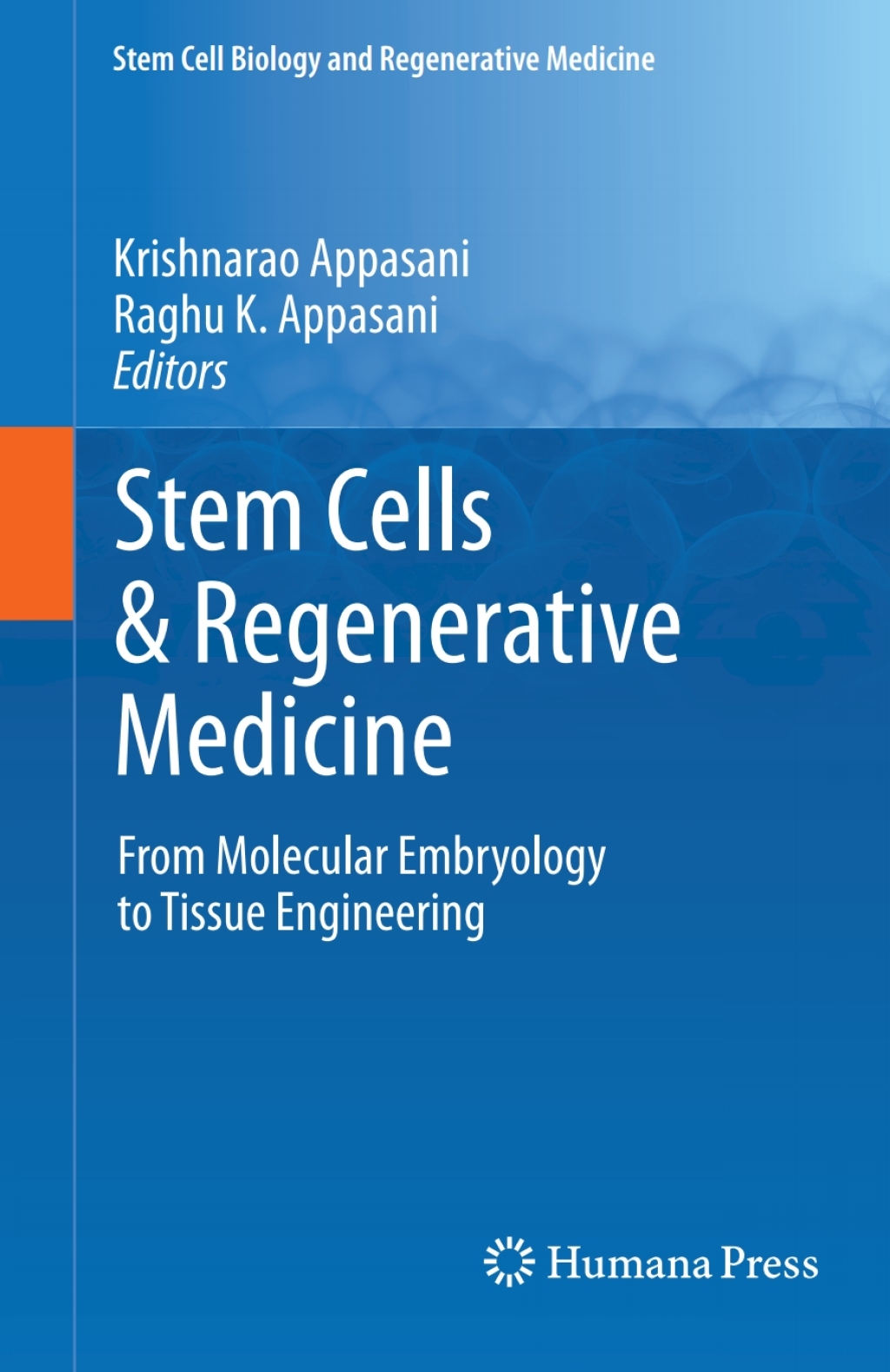 Stem Cells & Regenerative Medicine From Molecular Embryology to Tissue Engineering 