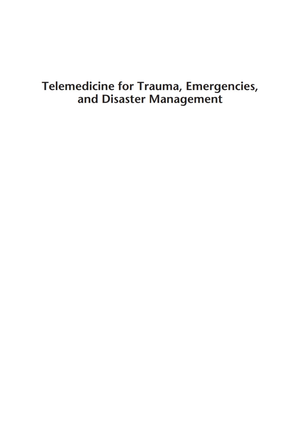 Telemedicine for Trauma, Emergencies, and Disaster Management 1st Edition