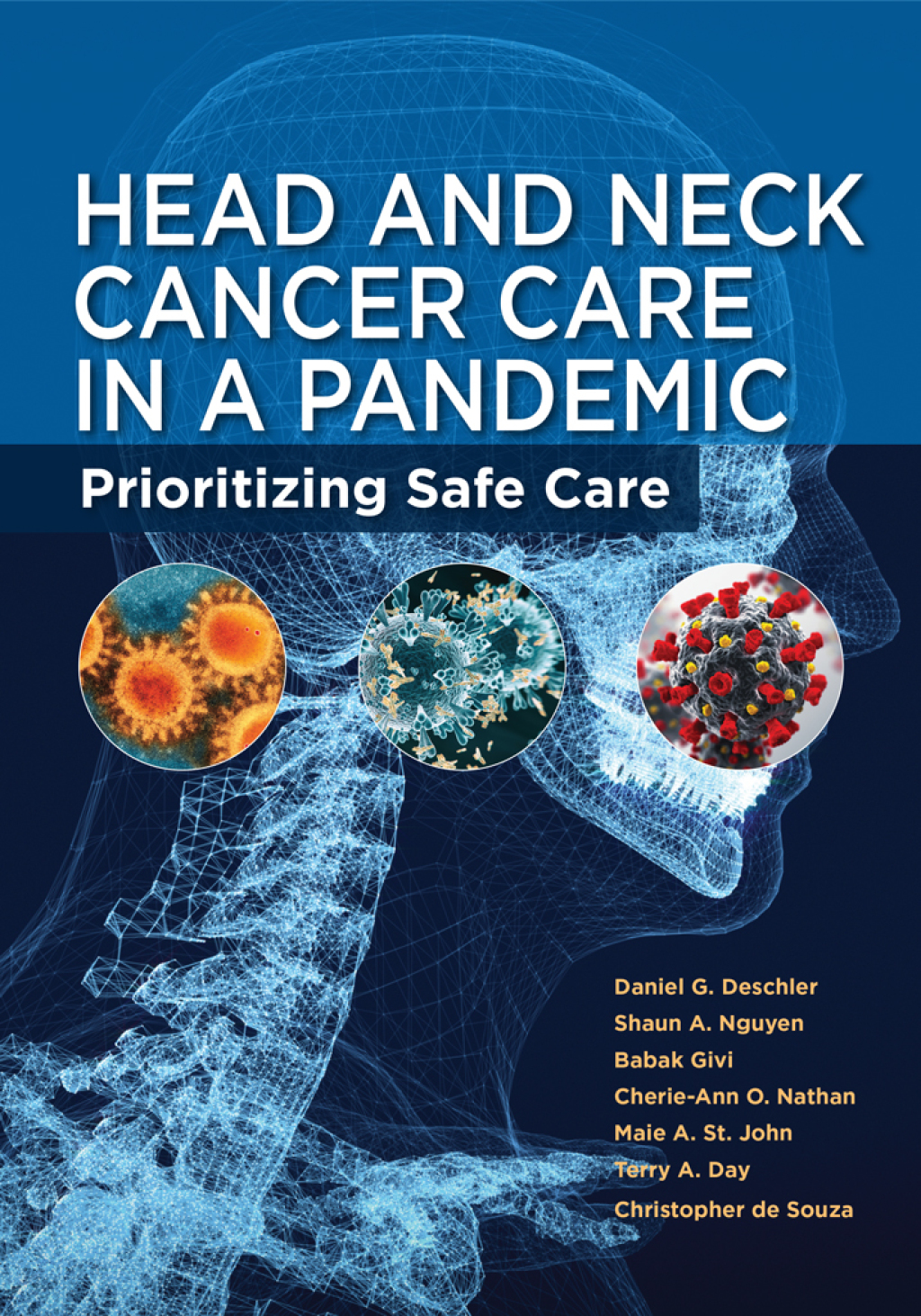 Head and Neck Cancer Care in a Pandemic Prioritizing Safe Care 