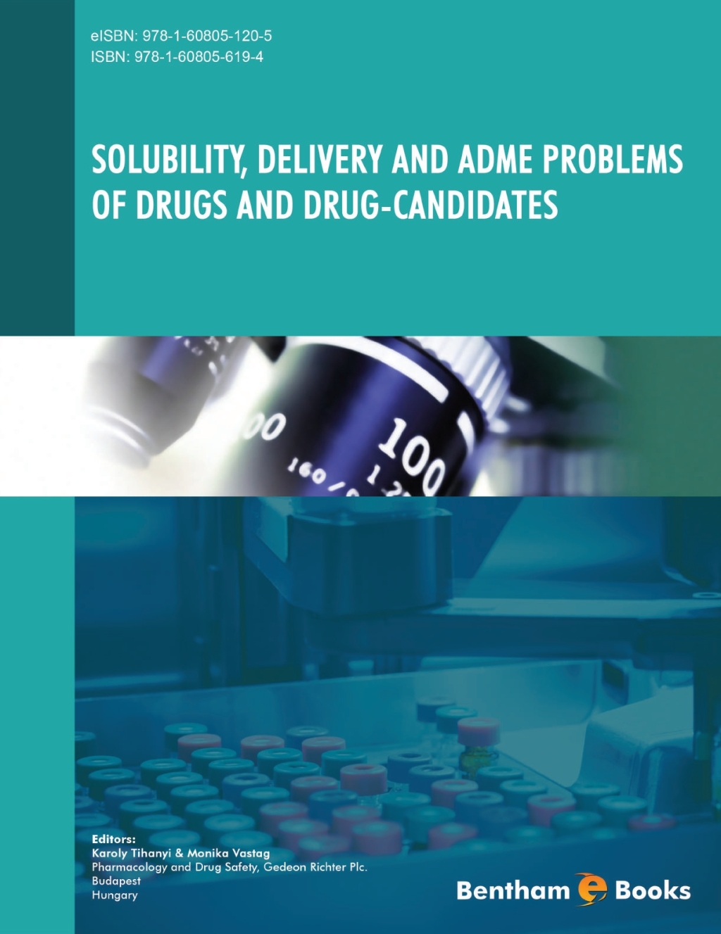 Solubility, Delivery and ADME Problems of Drugs and Drug-Candidates 1st Edition