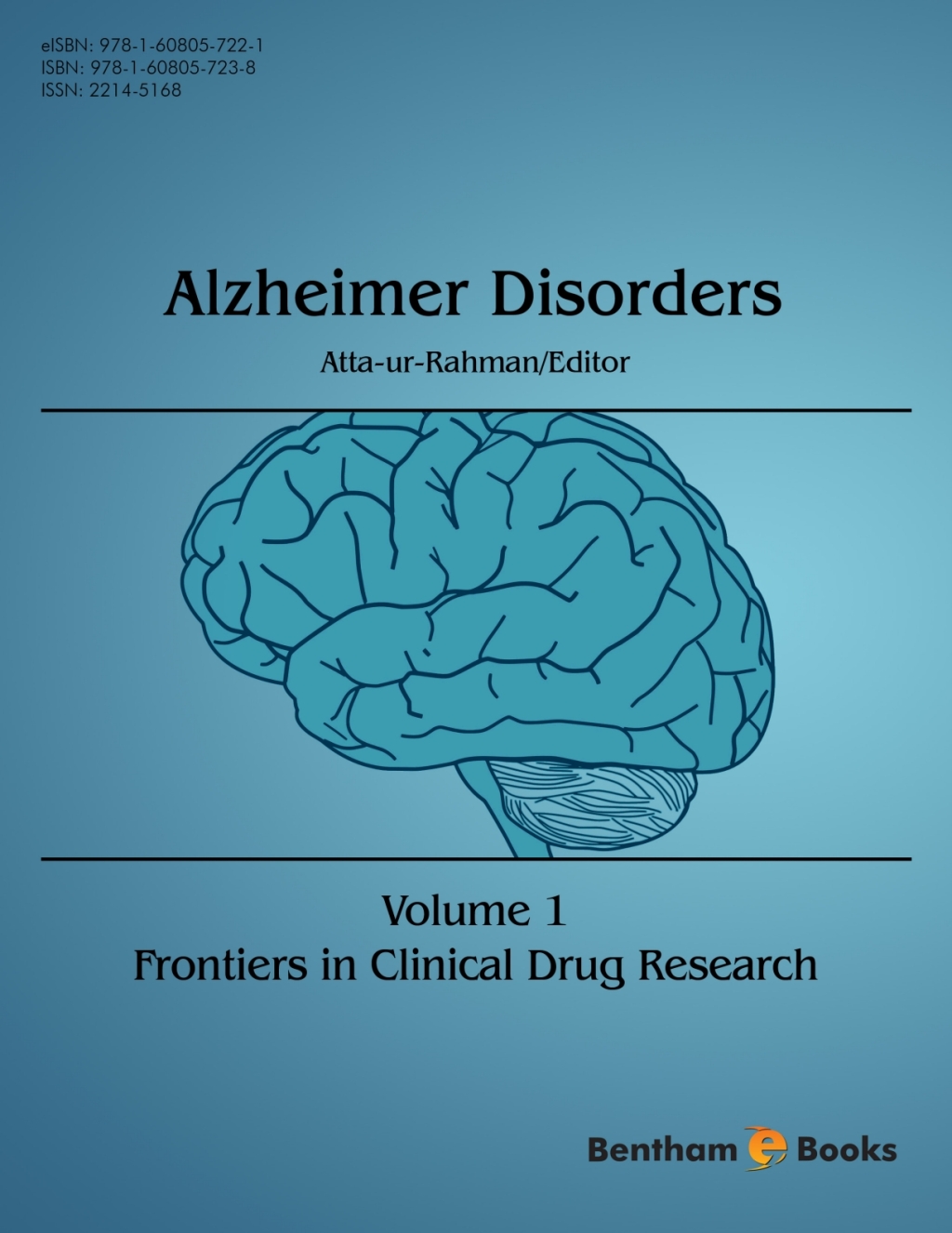 Frontiers in Clinical Drug Research - Alzheimer Disorders Volume 1 1st Edition