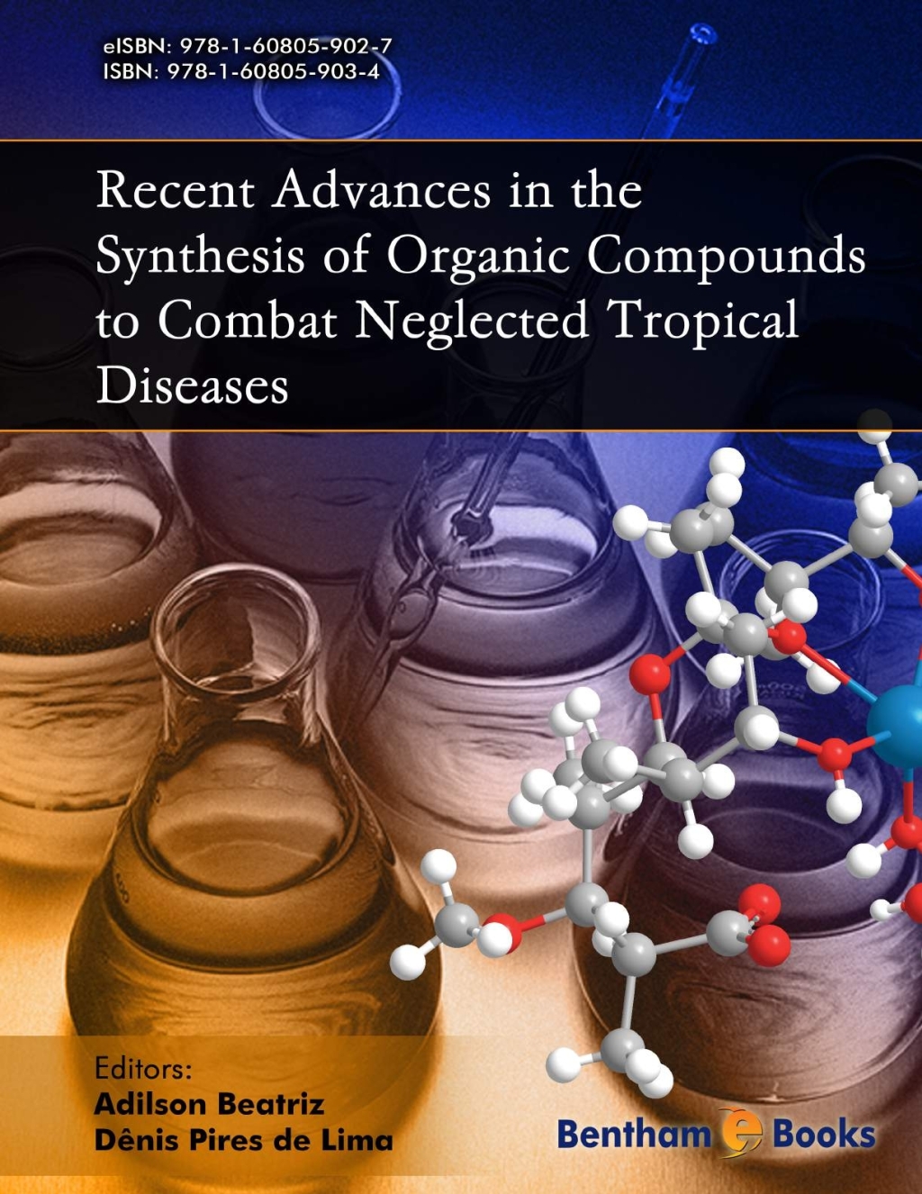 Recent Advances in the Synthesis of Organic Compounds to Combat Neglected Tropical Diseases 1st Edition