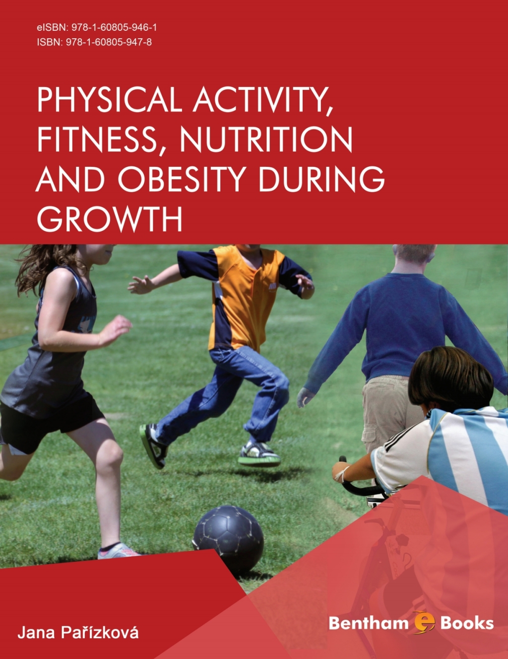 Physical Activity, Fitness, Nutrition and Obesity During Growth 1st Edition