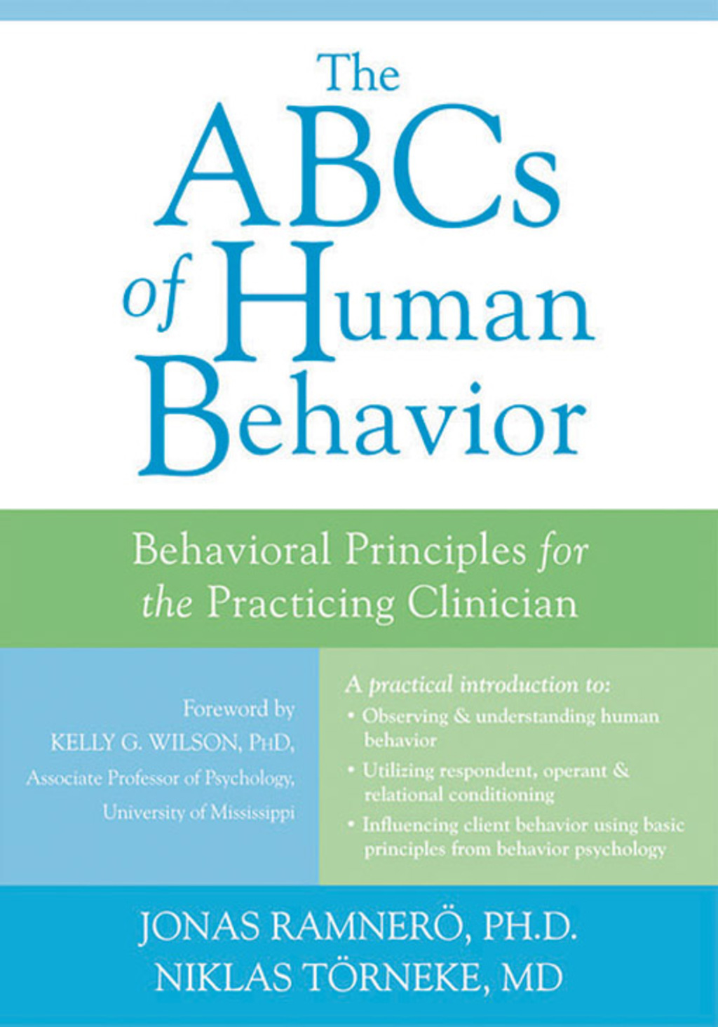 The ABCs of Human Behavior Behavioral Principles for the Practicing Clinician 