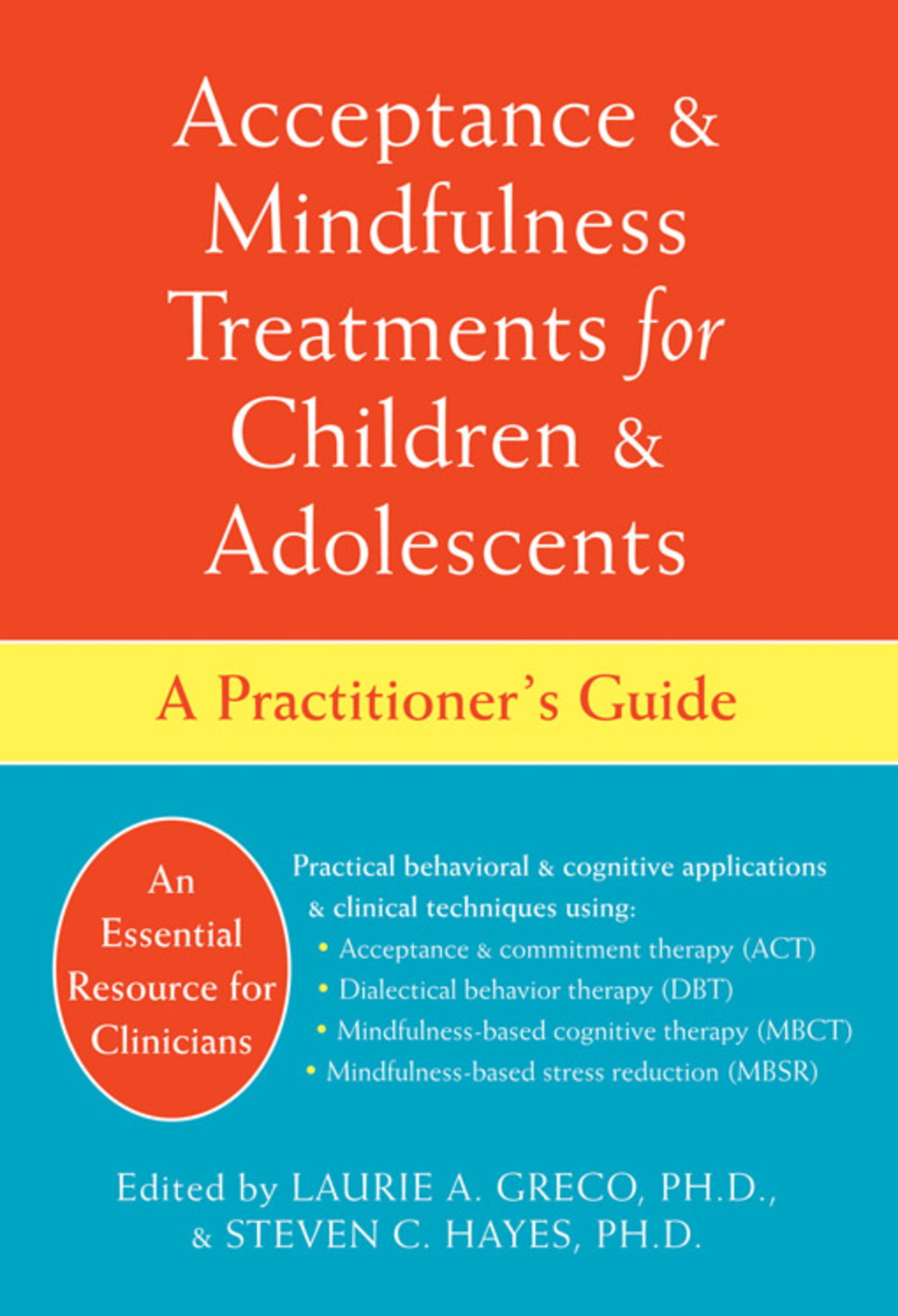 Acceptance and Mindfulness Treatments for Children and Adolescents A Practitioner's Guide 