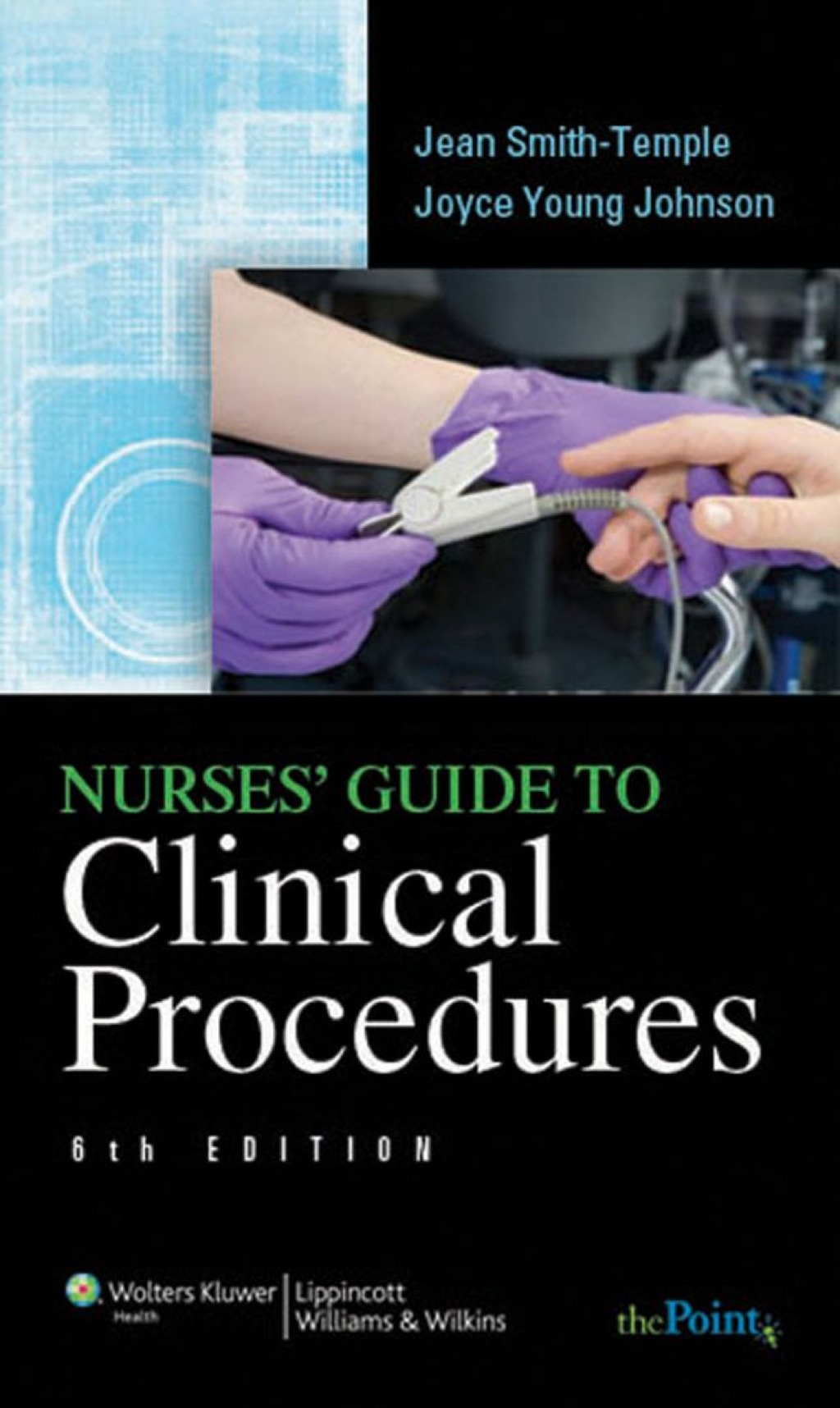 Nurses' Guide to Clinical Procedures 6th Edition