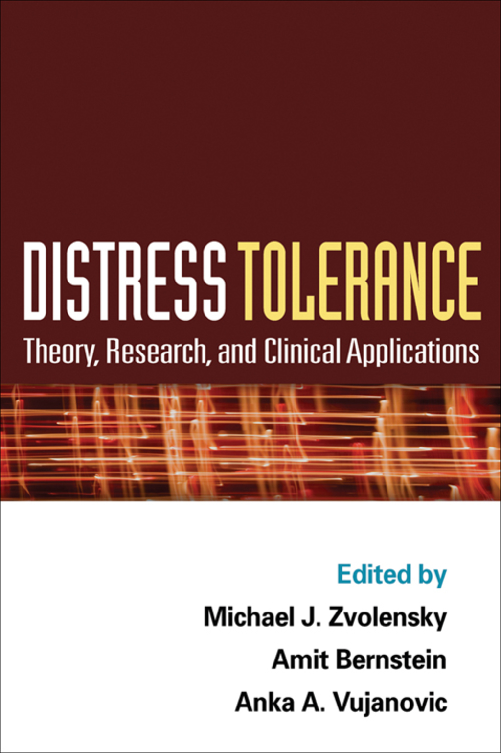 Distress Tolerance Theory, Research, and Clinical Applications 