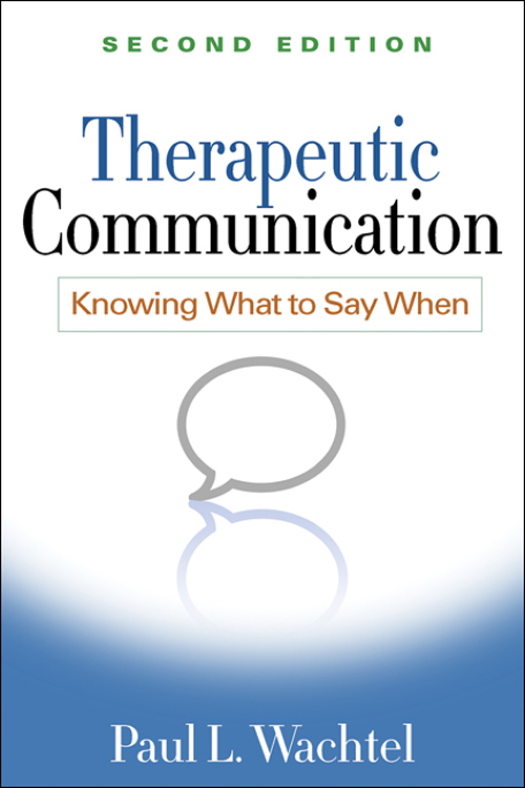 Therapeutic Communication Knowing What to Say When 2nd Edition