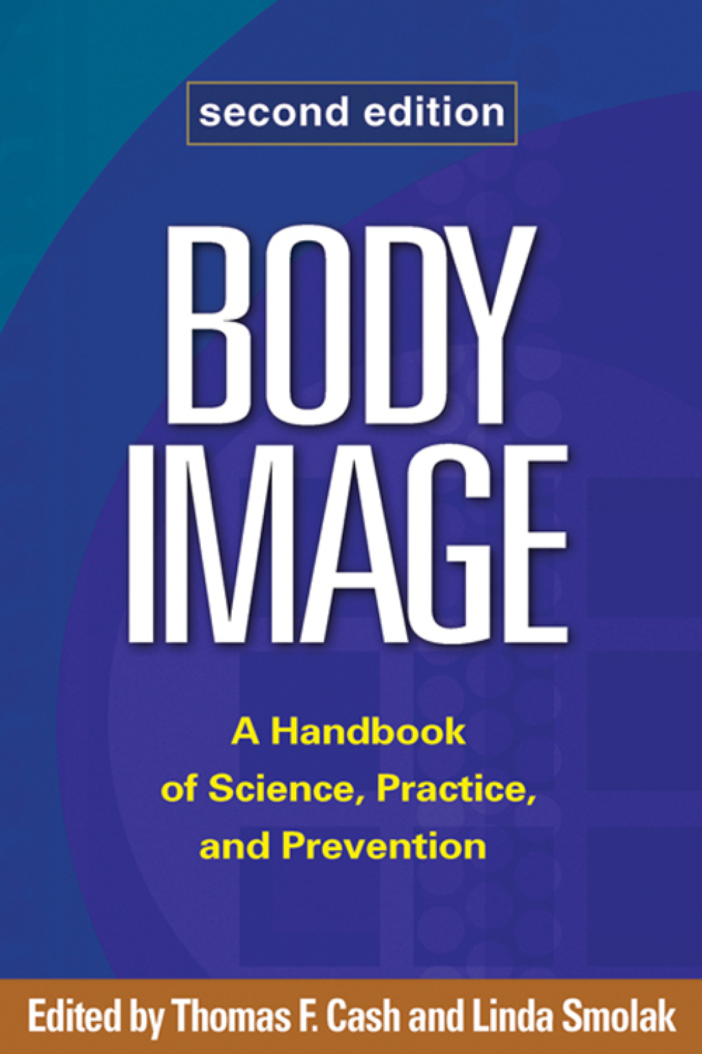 Body Image A Handbook of Science, Practice, and Prevention 2nd Edition
