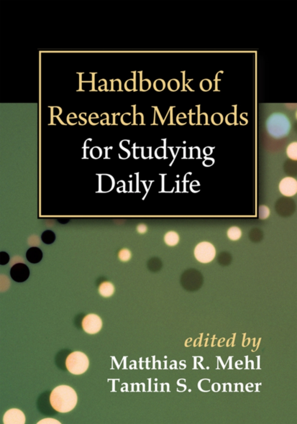 Handbook of Research Methods for Studying Daily Life 